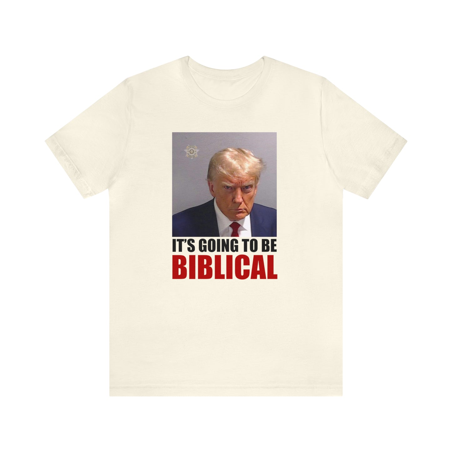 Trump Mugshot - It's Going To Be Biblical | Mens/Unisex Short Sleeve T-Shirt