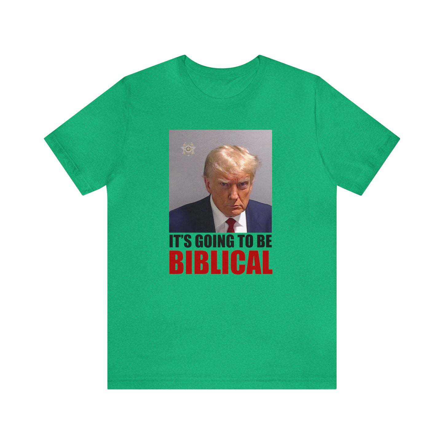 Trump Mugshot - It's Going To Be Biblical | Mens/Unisex Short Sleeve T-Shirt
