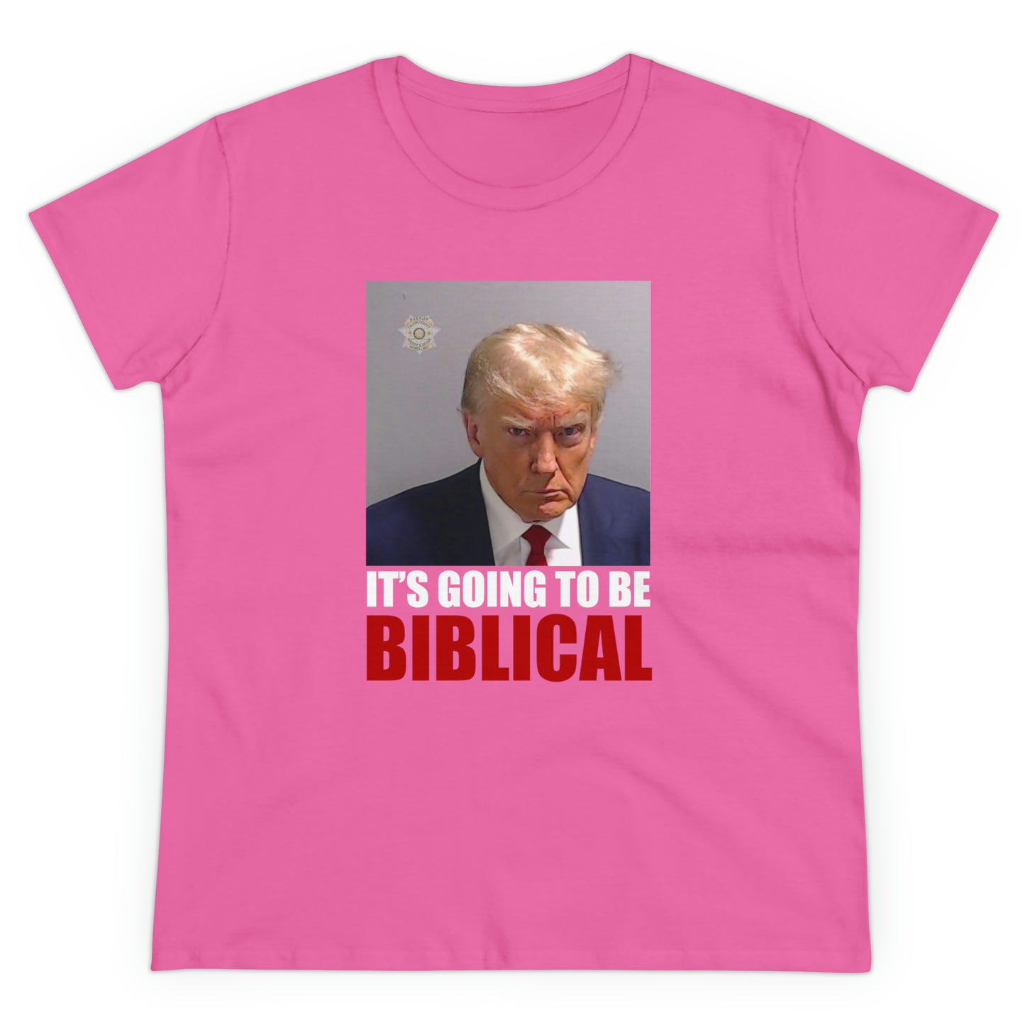 Trump Mugshot - It's Going To Be Biblical | Women's Tee
