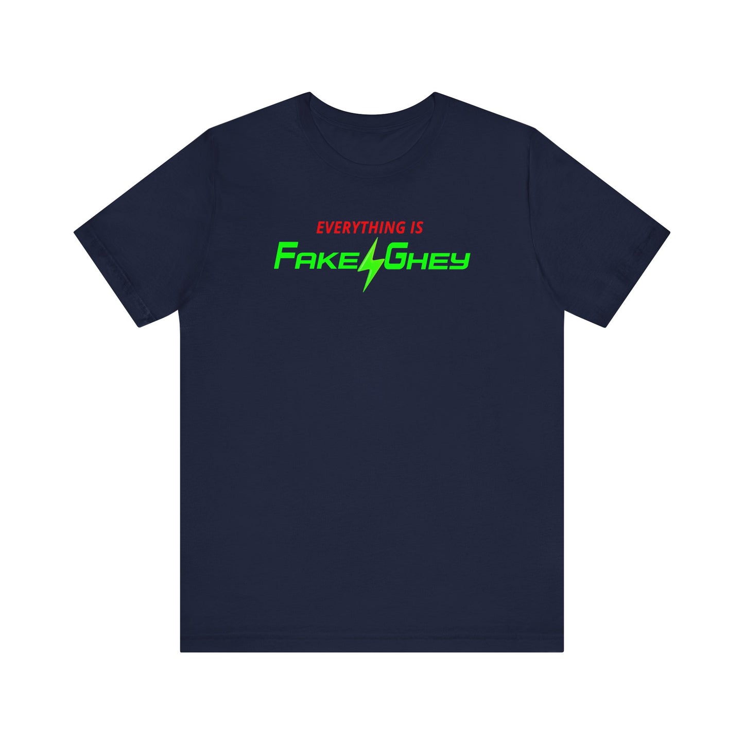 Everything is Fake & Ghey (Simple) | Mens/Unisex Short Sleeve T-Shirt