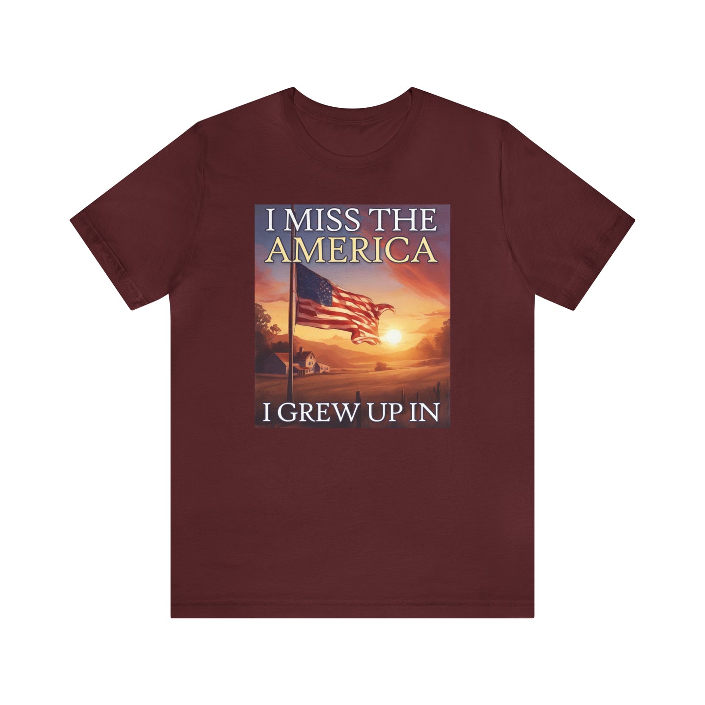 I Miss The America I Grew Up In | Mens/Unisex Short Sleeve T-Shirt