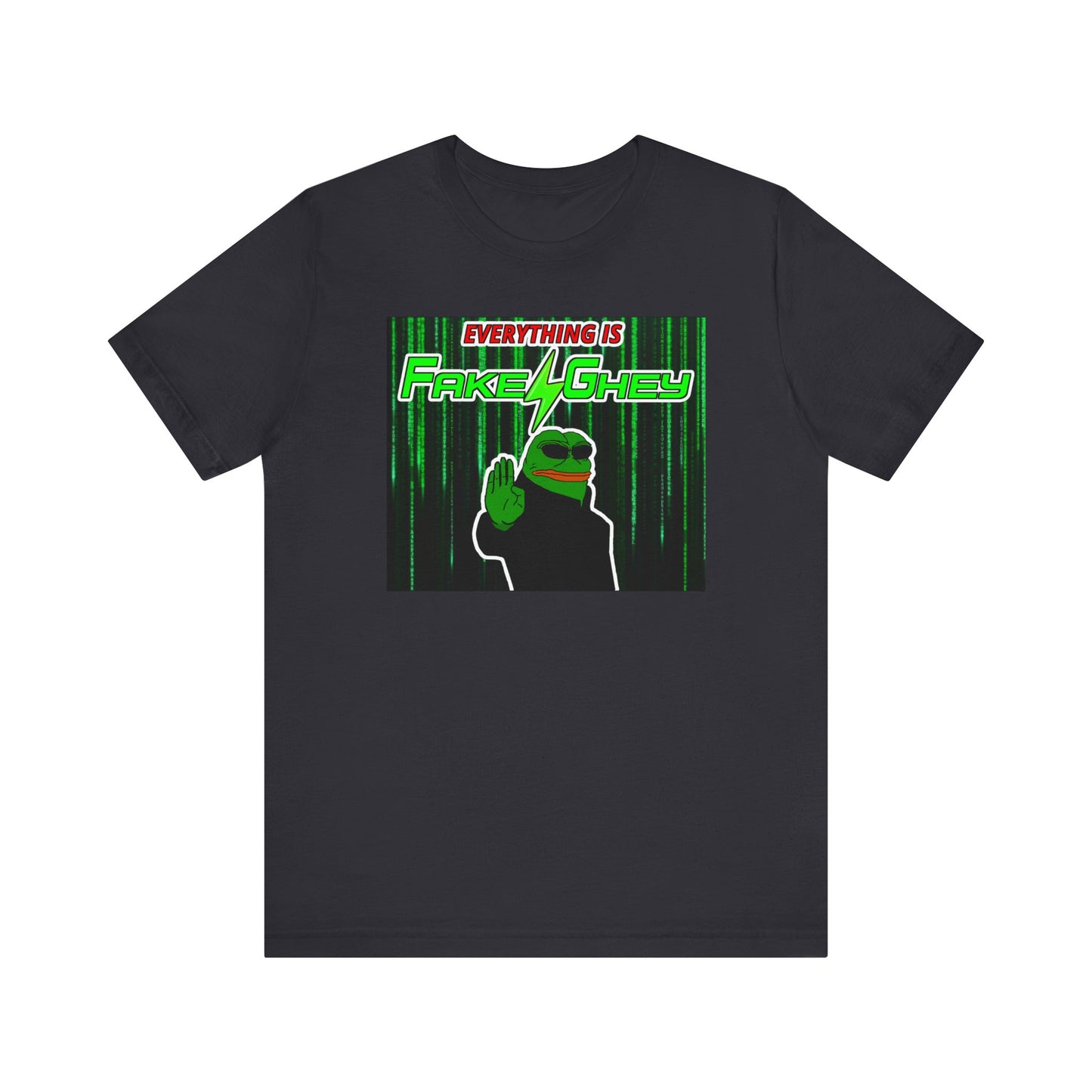 Everything is Fake & Ghey | Mens/Unisex Short Sleeve T-Shirt