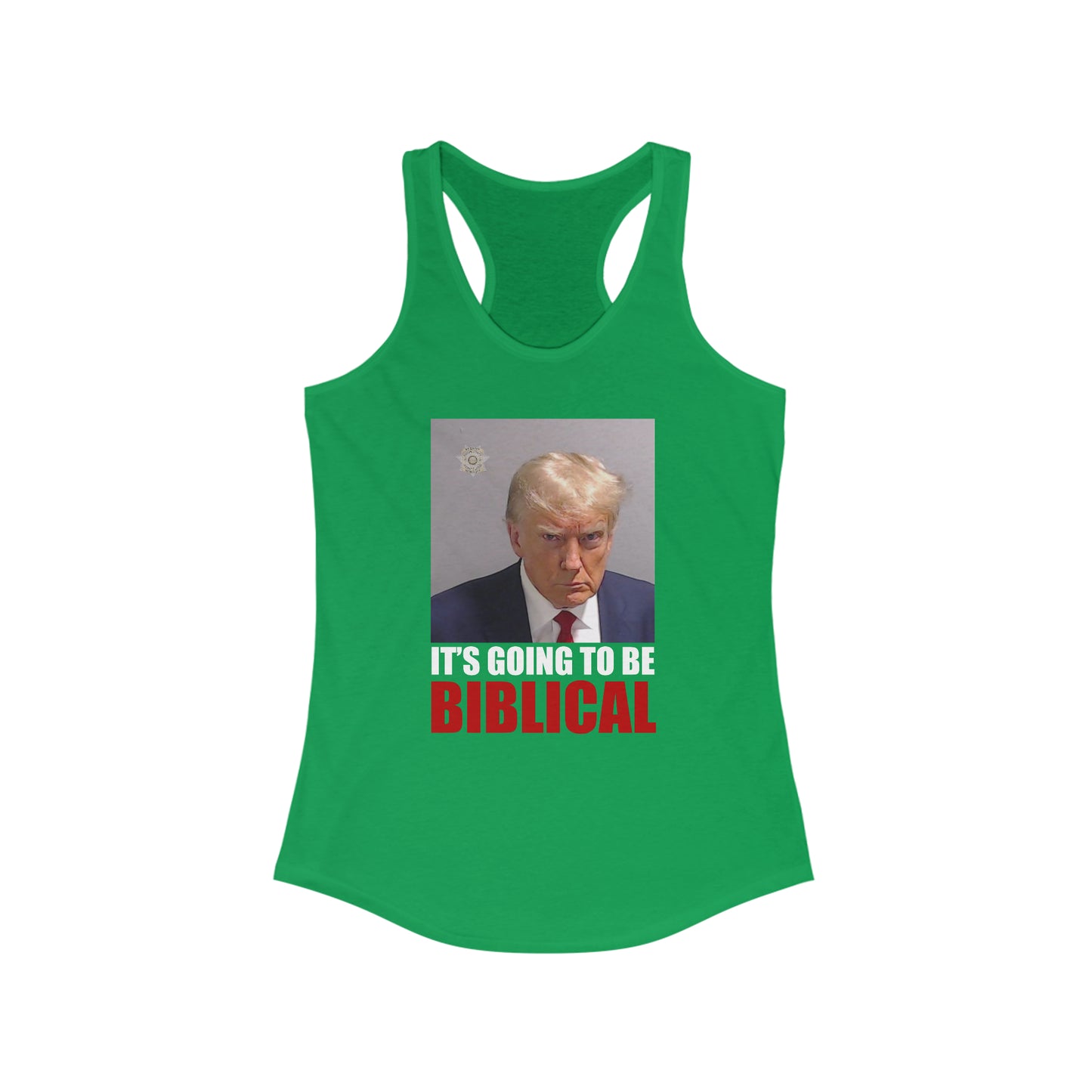 Trump Mugshot - It's Going To Be Biblical | Women's Racerback Tank