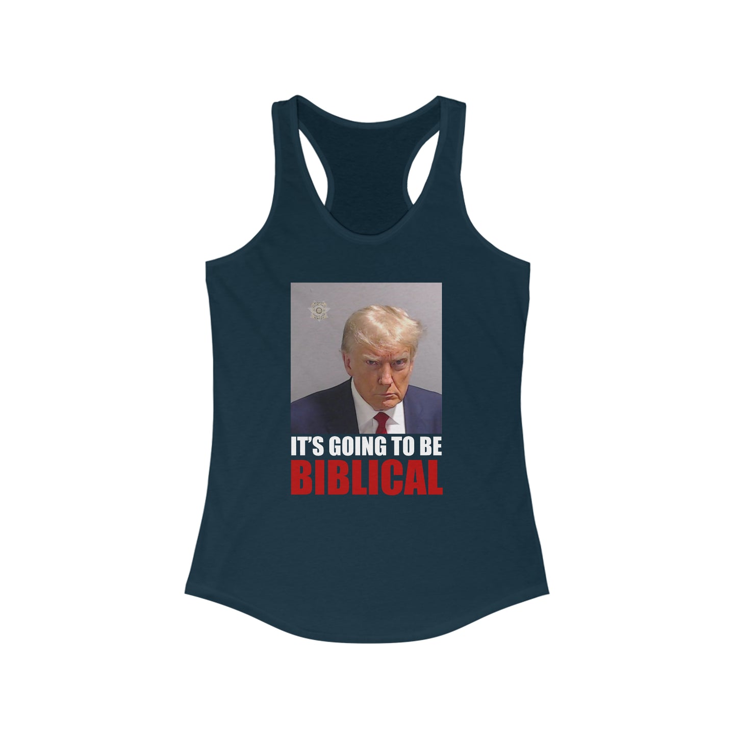 Trump Mugshot - It's Going To Be Biblical | Women's Racerback Tank