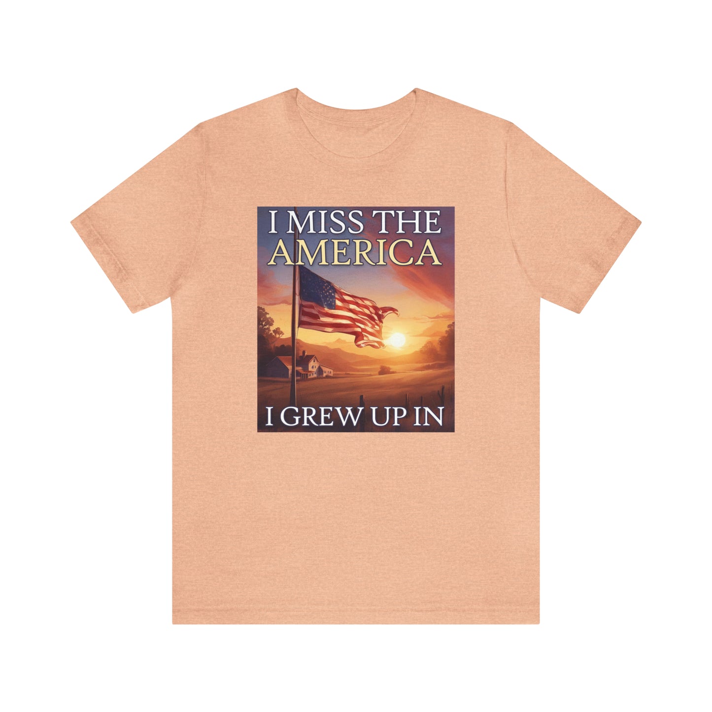 I Miss The America I Grew Up In | Mens/Unisex Short Sleeve T-Shirt