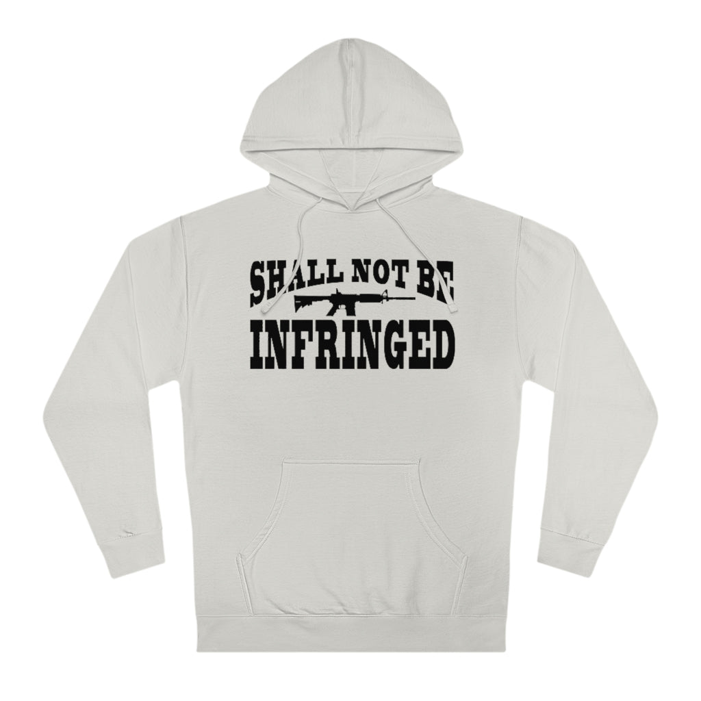 Shall Not Be Infringed | Unisex Hooded Sweatshirt - Rise of The New Media