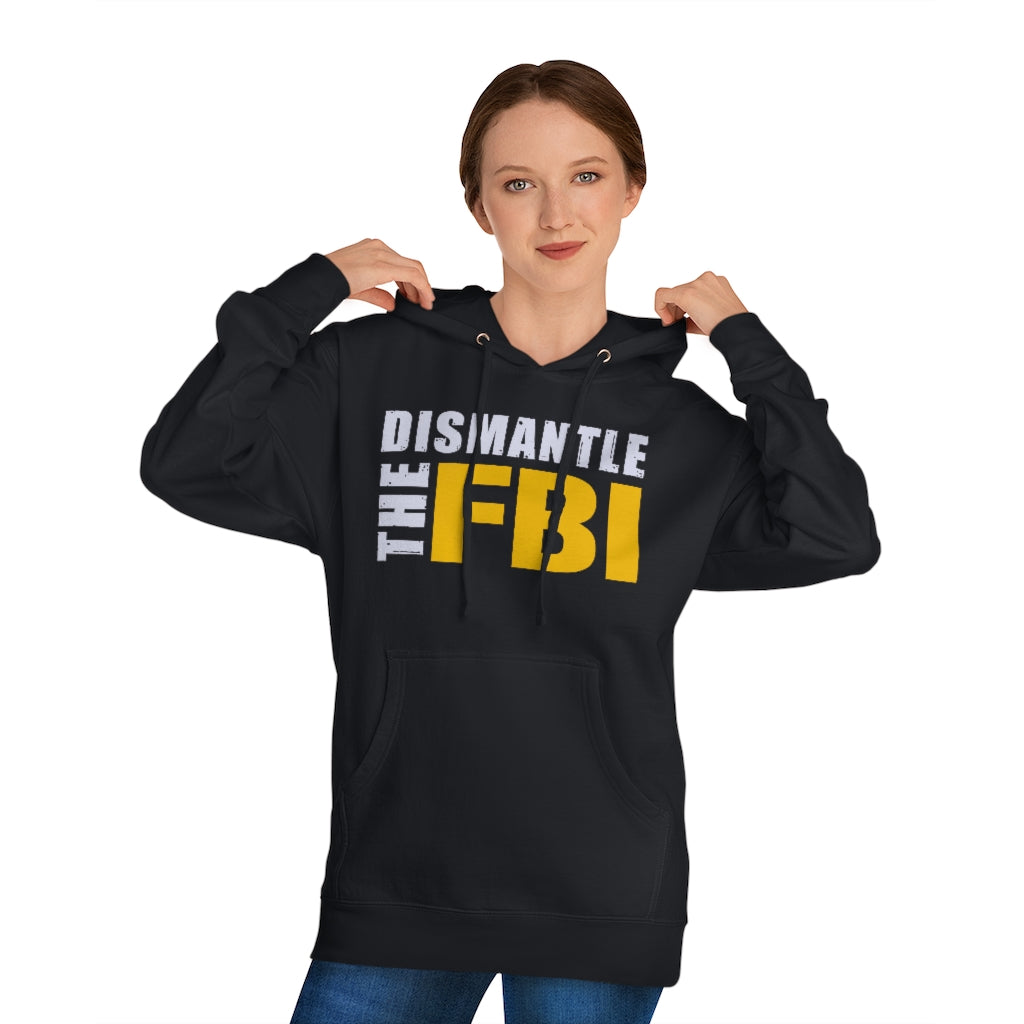 Dismantle The FBI | Unisex Hooded Sweatshirt - Rise of The New Media