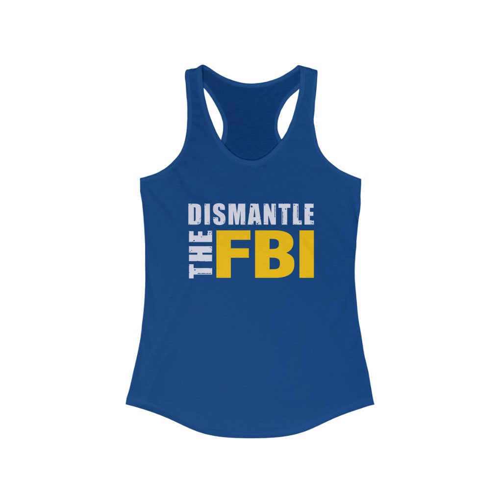 Dismantle The FBI | Women's Racerback Tank - Rise of The New Media
