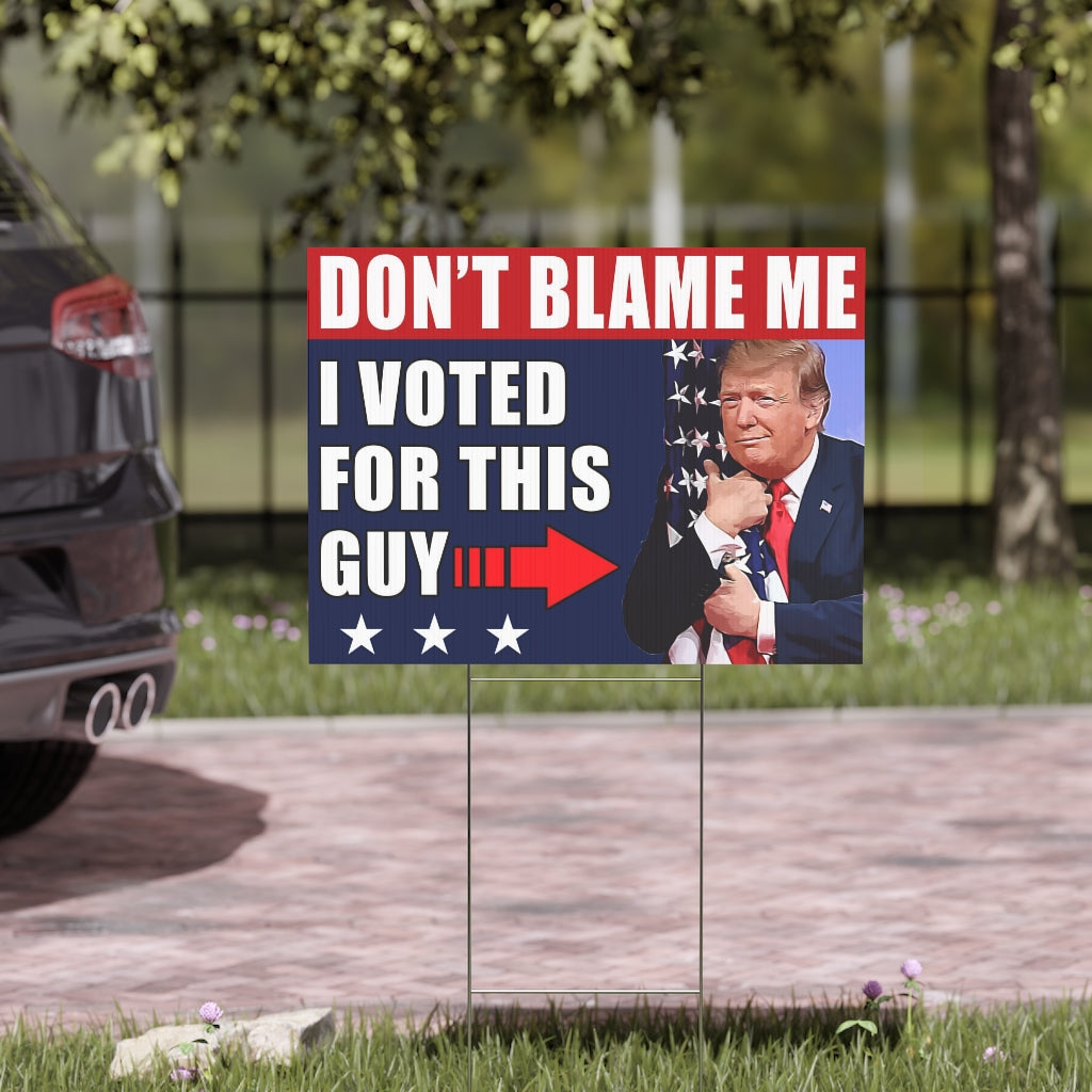 Dont' Blame Me | Double-sided Yard Sign - Rise of The New Media