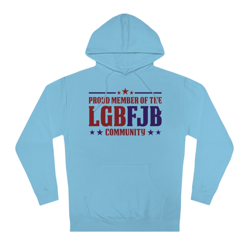Proud Member of the LGBFJB Community | Unisex Hooded Sweatshirt - Rise of The New Media