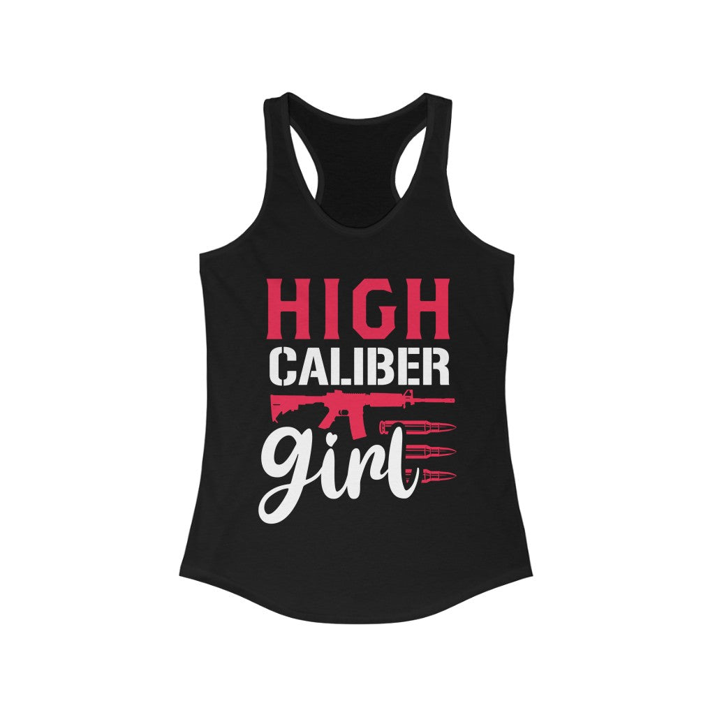 High Caliber Girl | Women's Racerback Tank - Rise of The New Media
