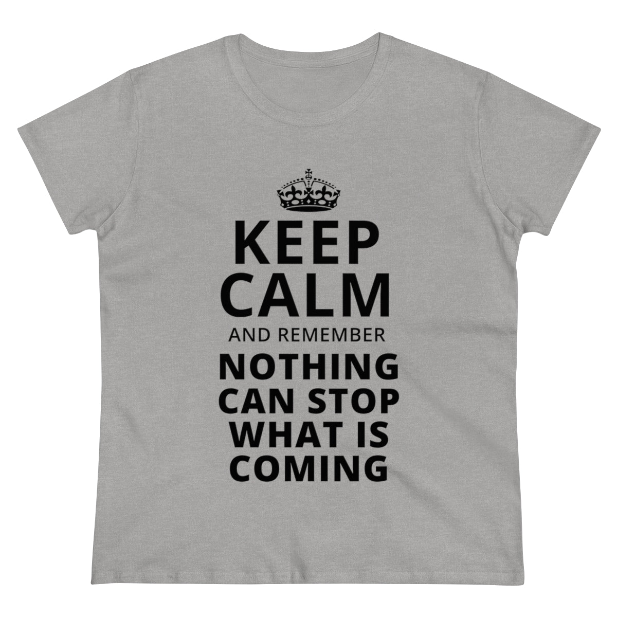 Keep Calm And Remember... | Women's Tee - Rise of The New Media