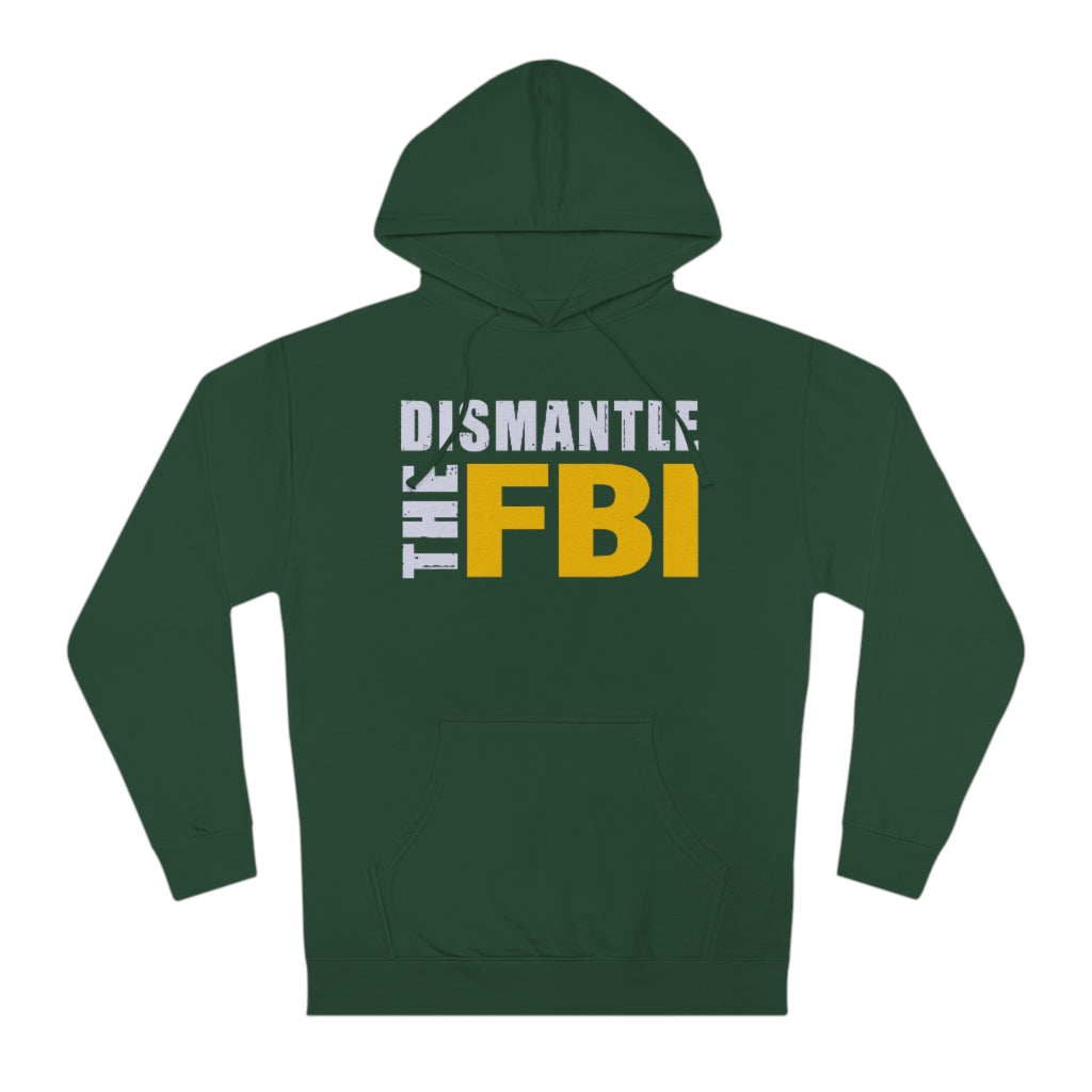 Dismantle The FBI | Unisex Hooded Sweatshirt - Rise of The New Media