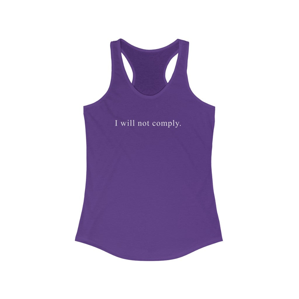 I Will Not Comply Women's Racerback Tank - Rise of The New Media