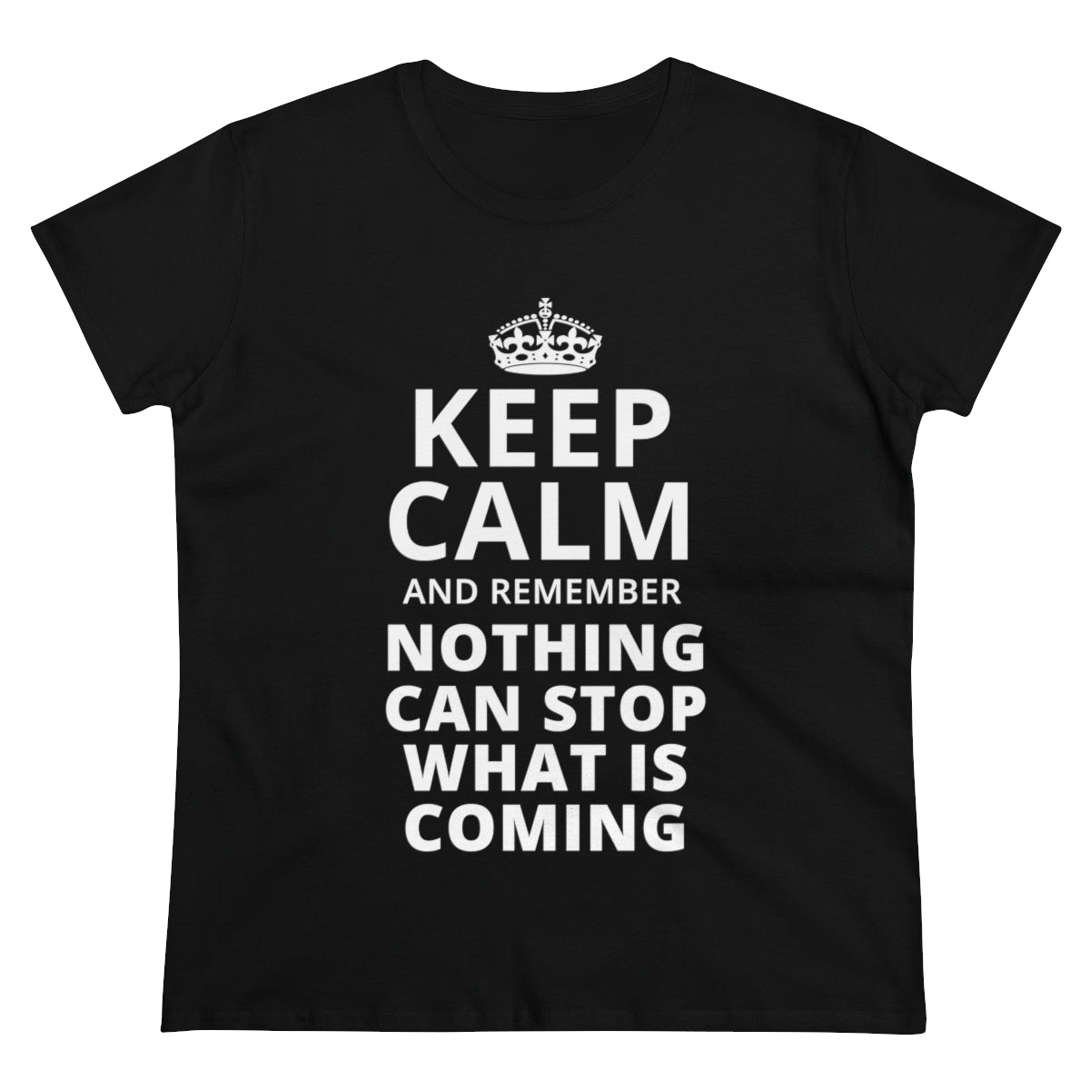 Keep Calm And Remember... | Women's Tee - Rise of The New Media