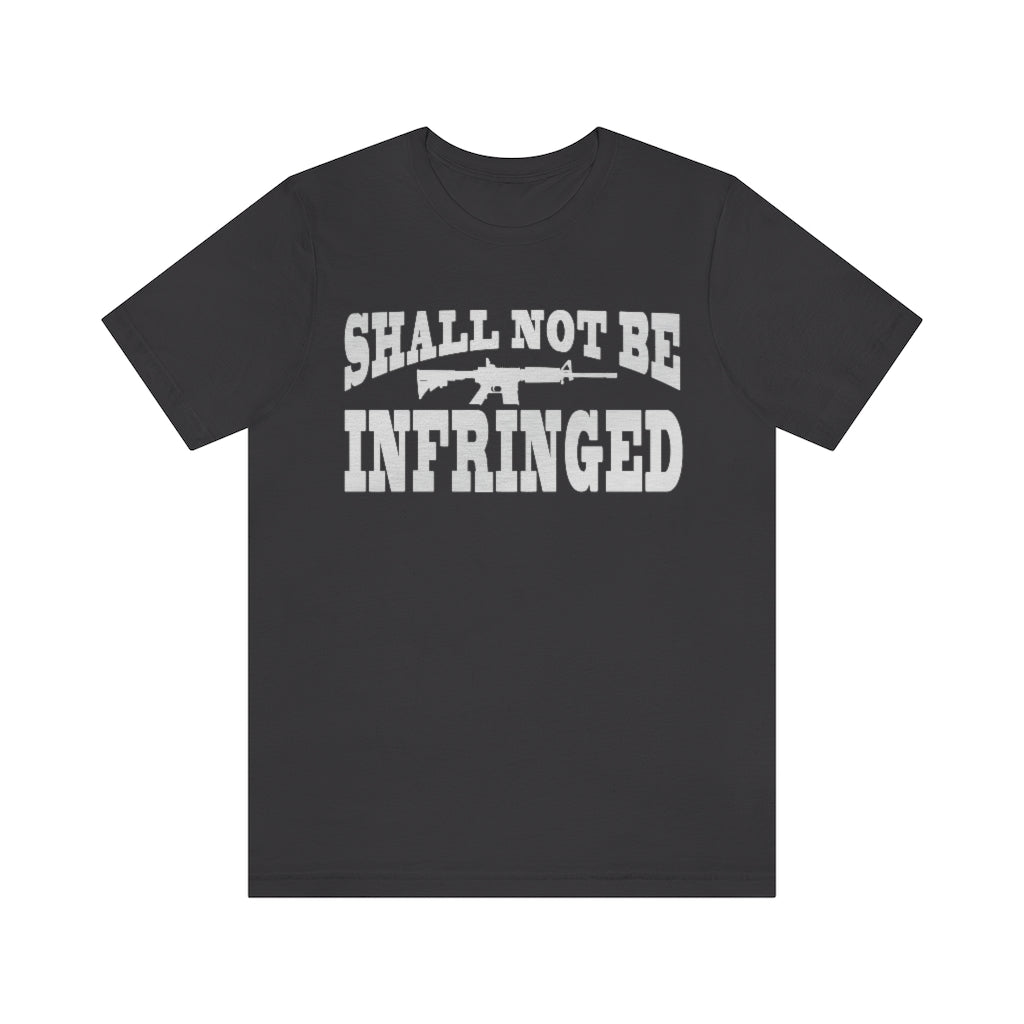 Shall Not Be Infringed | Mens/Unisex Short Sleeve T-Shirt - Rise of The New Media
