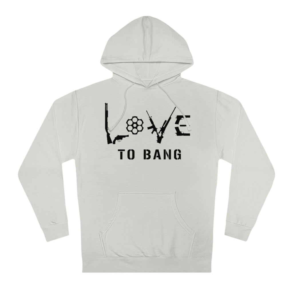 Love To Bang | Unisex Hooded Sweatshirt - Rise of The New Media