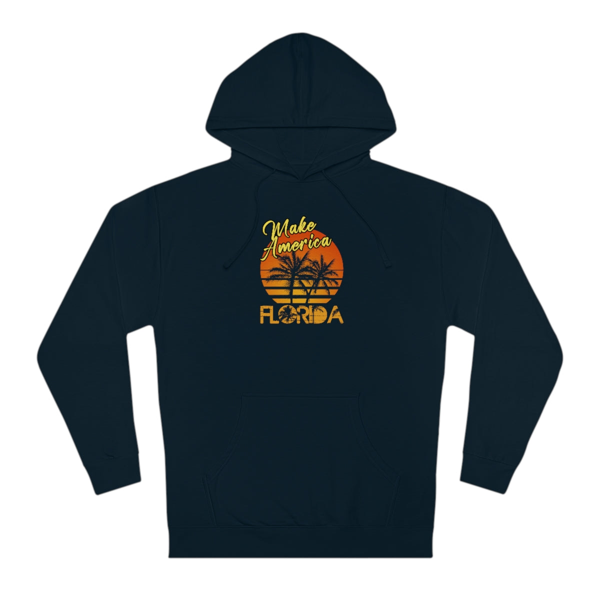 Make America Florida | Unisex Hooded Sweatshirt - Rise of The New Media