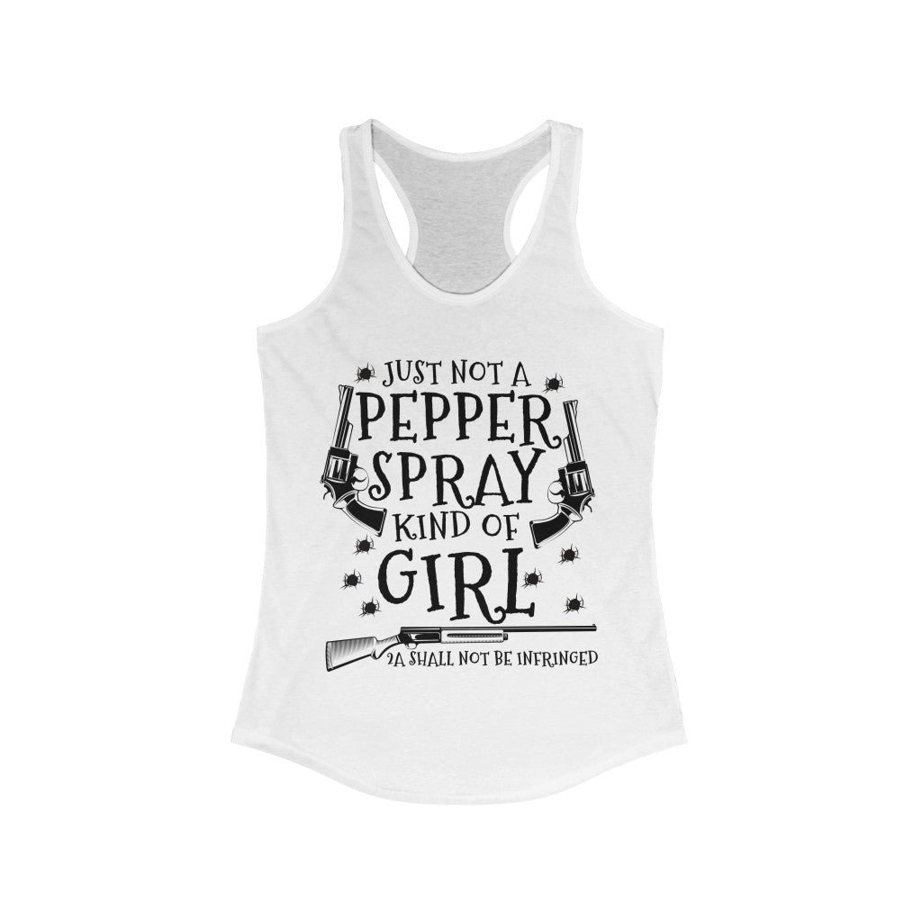 Just Not a Pepper Spray Kind Of Girl | Women's Racerback Tank - Rise of The New Media
