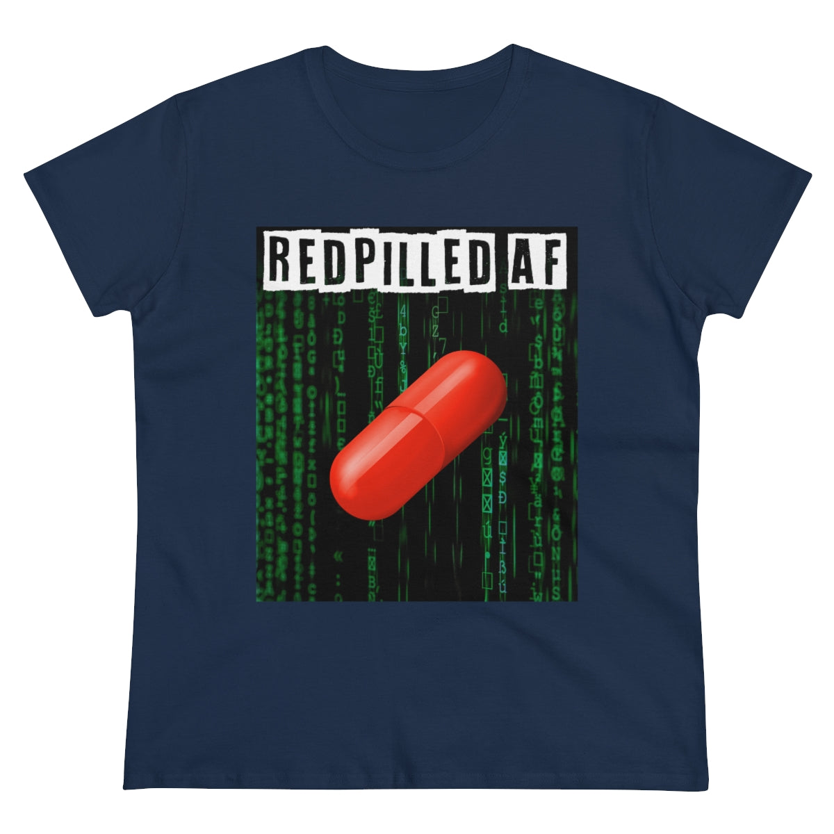 Redpilled AF | Women's Tee - Rise of The New Media