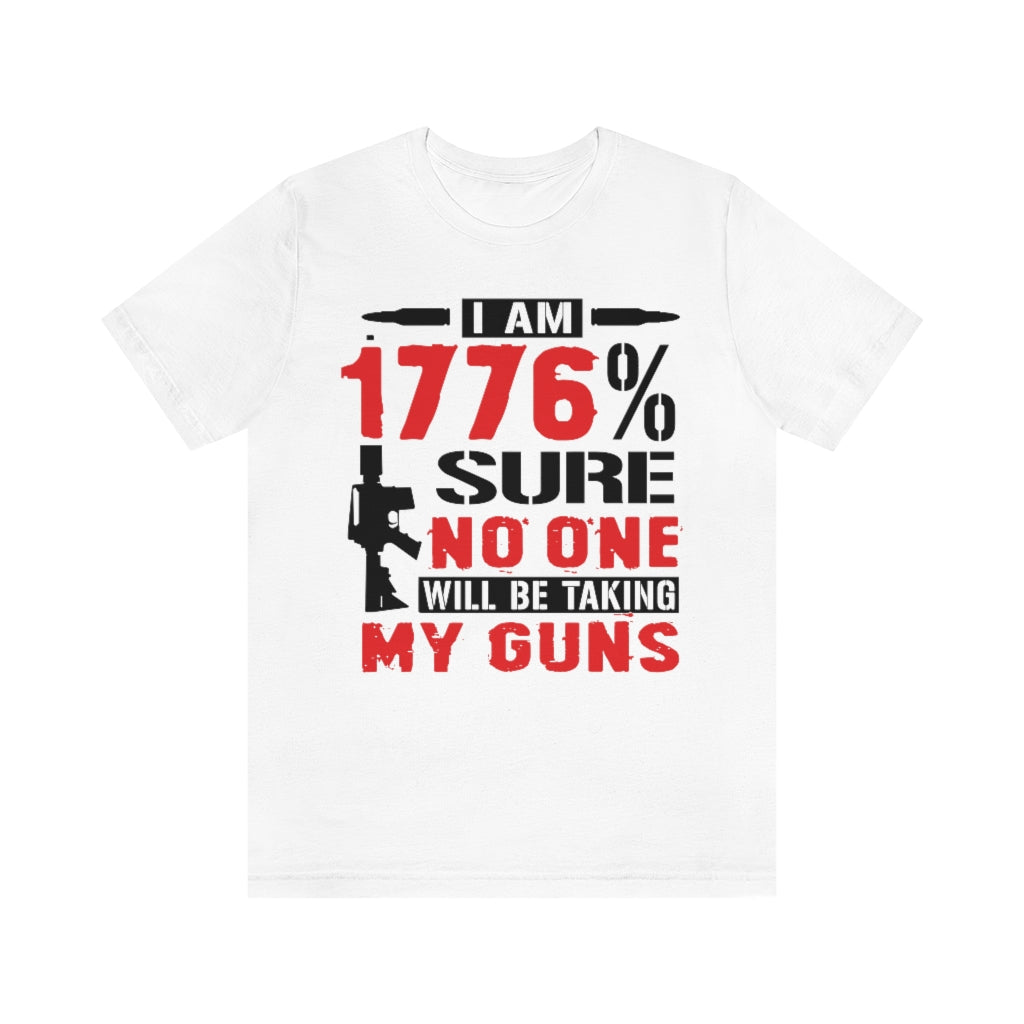 I Am 1776% Sure | Mens/Unisex Short Sleeve T-Shirt - Rise of The New Media