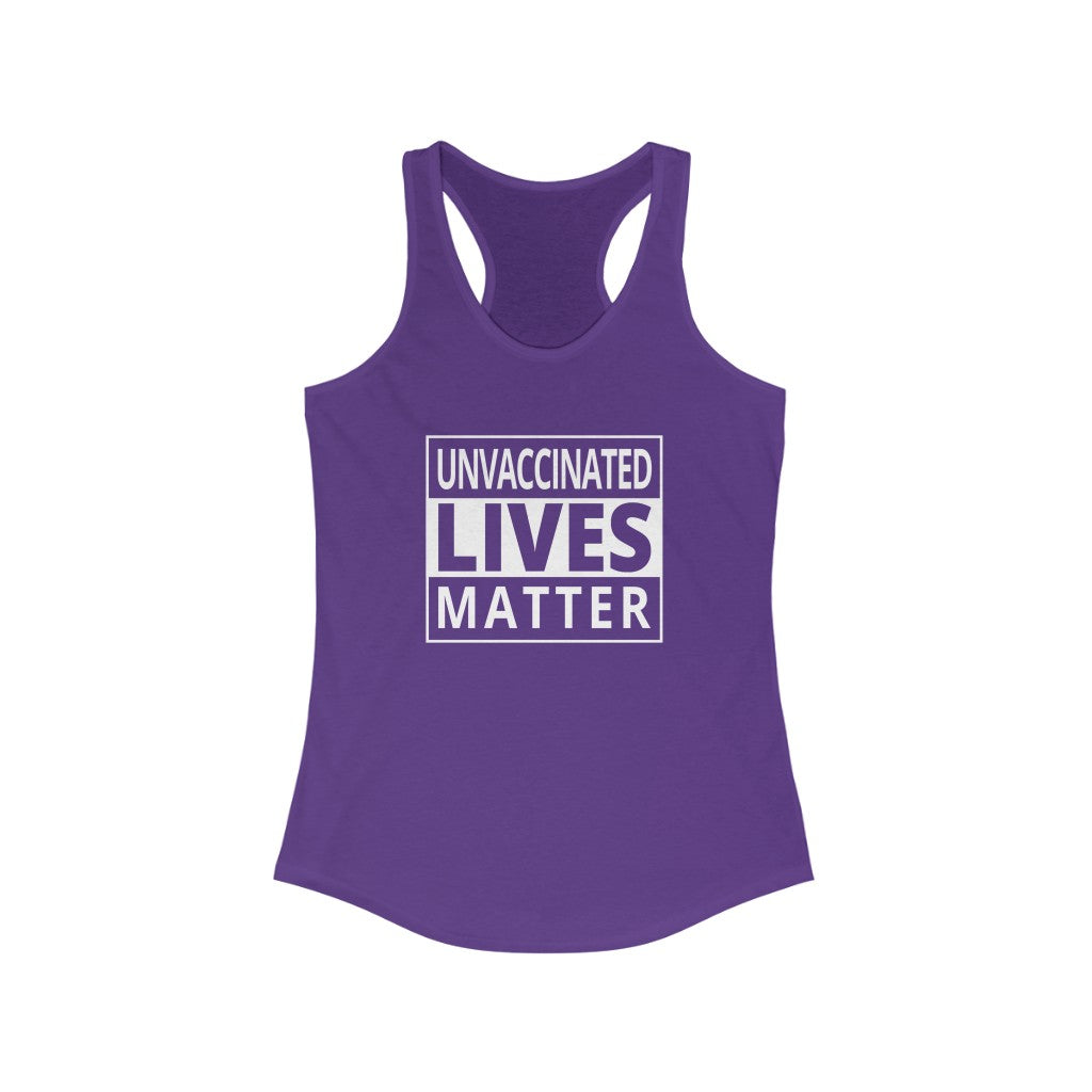 Unvaccinated Lives Matter | Women's Racerback Tank - Rise of The New Media