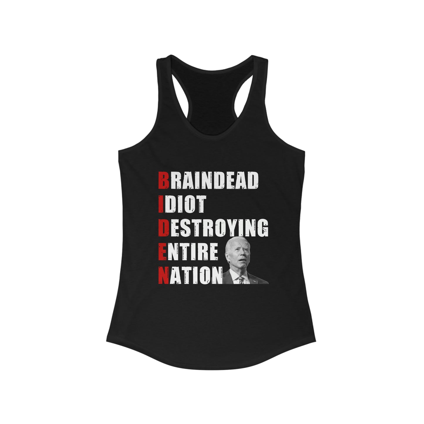 Braindead Idiot Destroying Entire Nation | Women's Racerback Tank