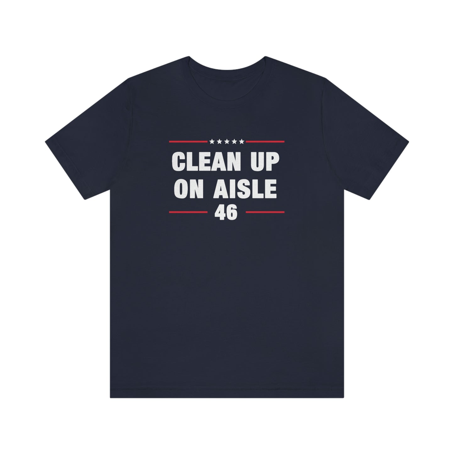Clean Up on Aisle 46 | Mens/Unisex Short Sleeve T-Shirt