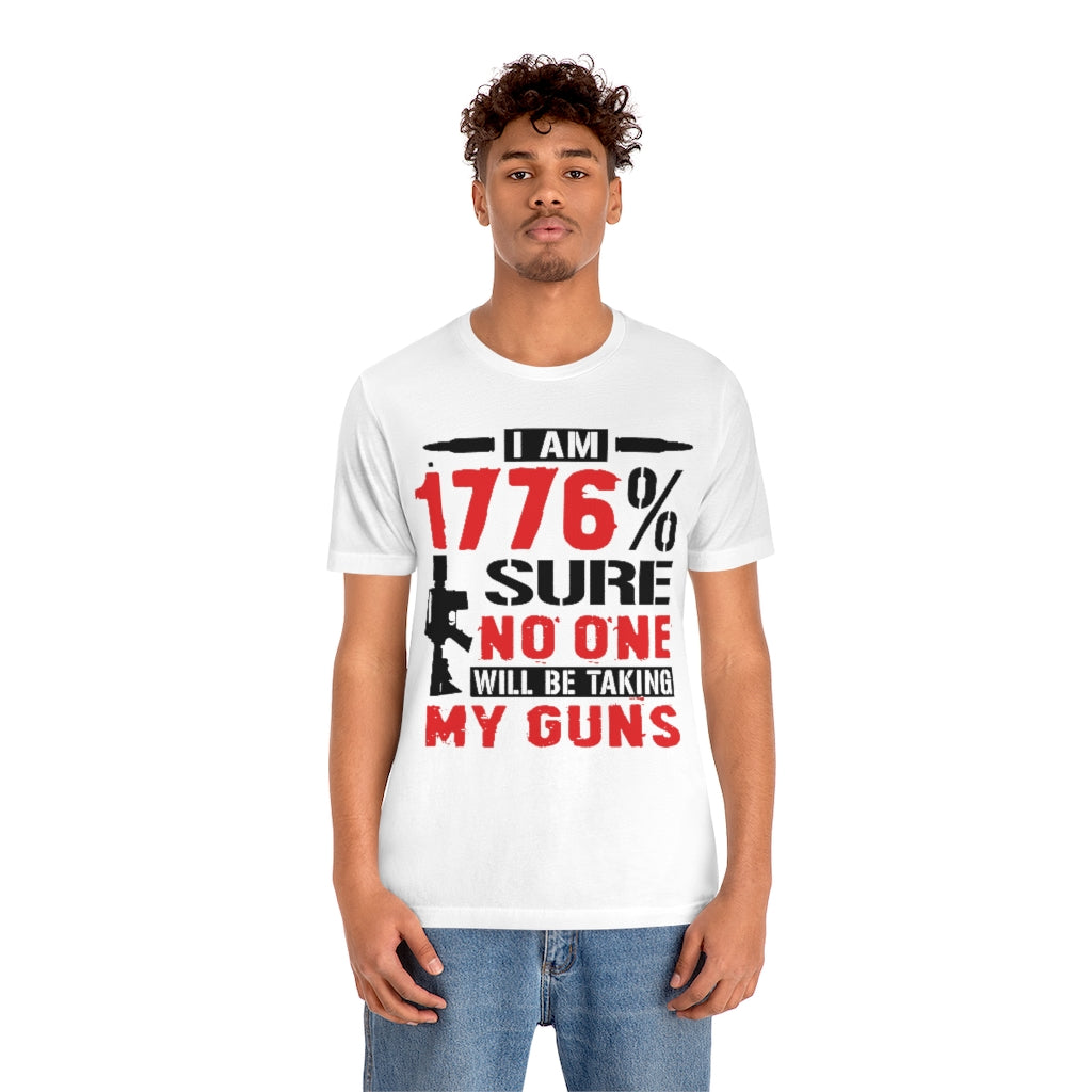 I Am 1776% Sure | Mens/Unisex Short Sleeve T-Shirt - Rise of The New Media