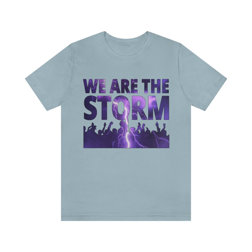 We Are The Storm | Unisex Short Sleeve T-Shirt - Rise of The New Media