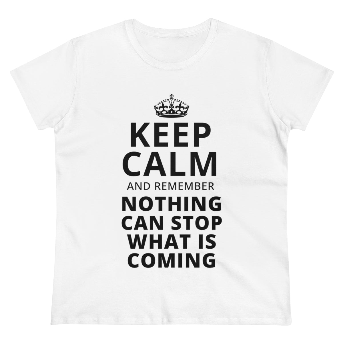 Keep Calm And Remember... | Women's Tee - Rise of The New Media