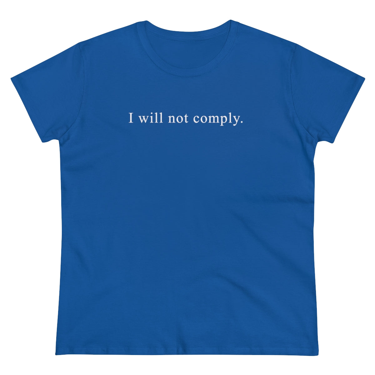 I Will Not Comply | Women's Tee - Rise of The New Media