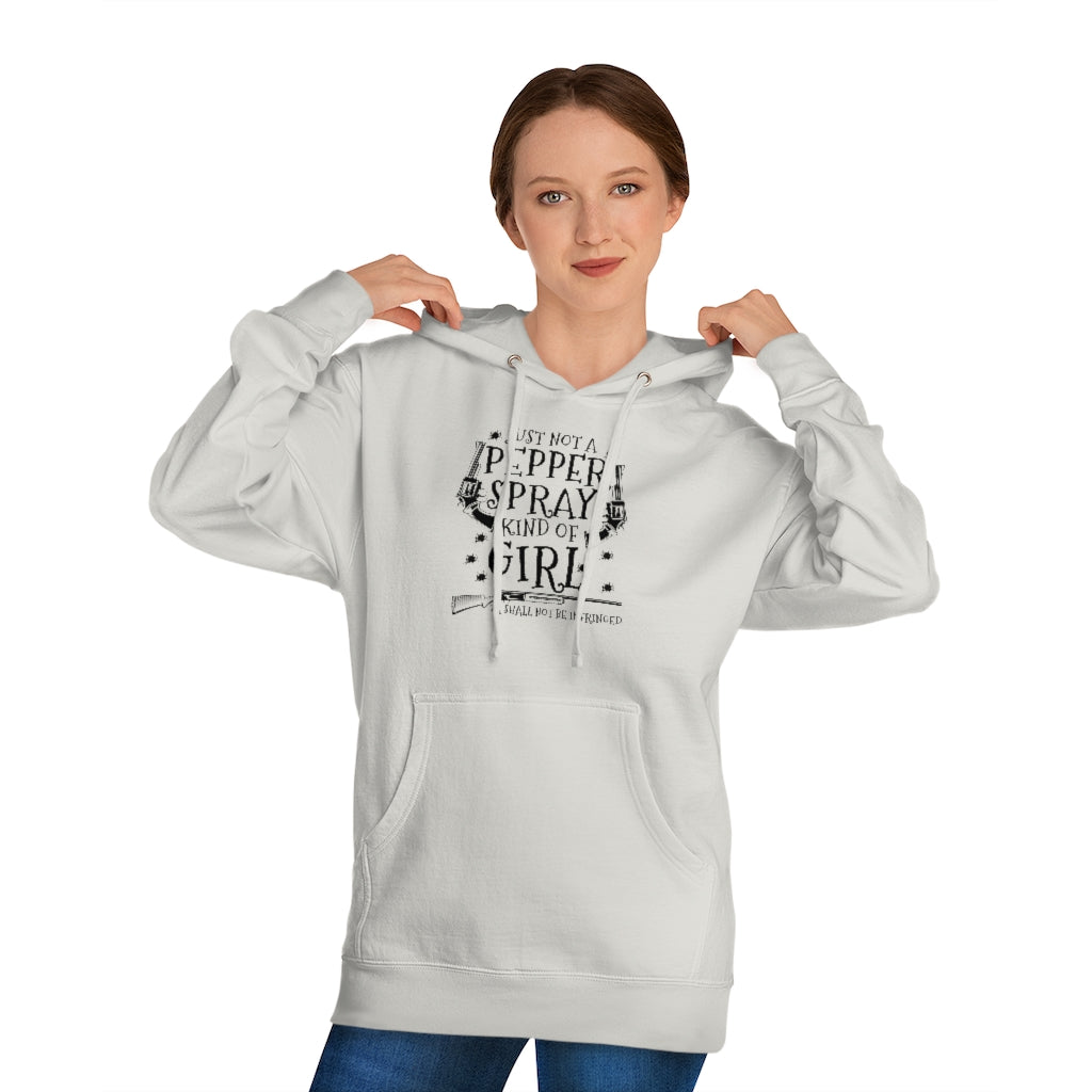 Just Not a Pepper Spray Kind of Girl | Unisex Hooded Sweatshirt - Rise of The New Media