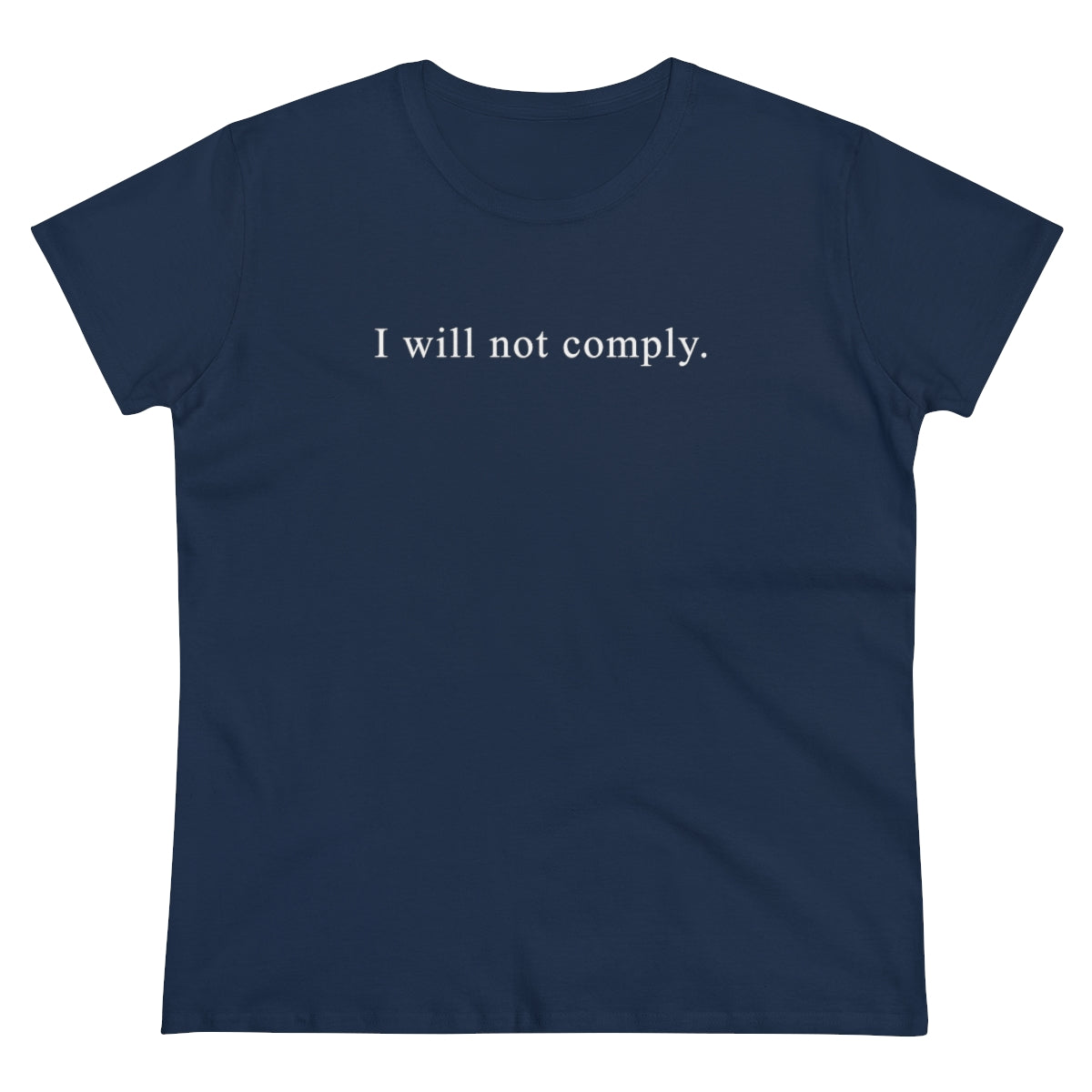 I Will Not Comply | Women's Tee - Rise of The New Media