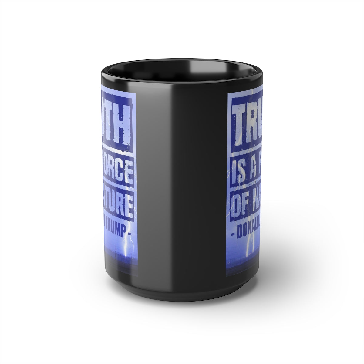 Truth Is A Force Of Nature | 15oz Black Mug - Rise of The New Media