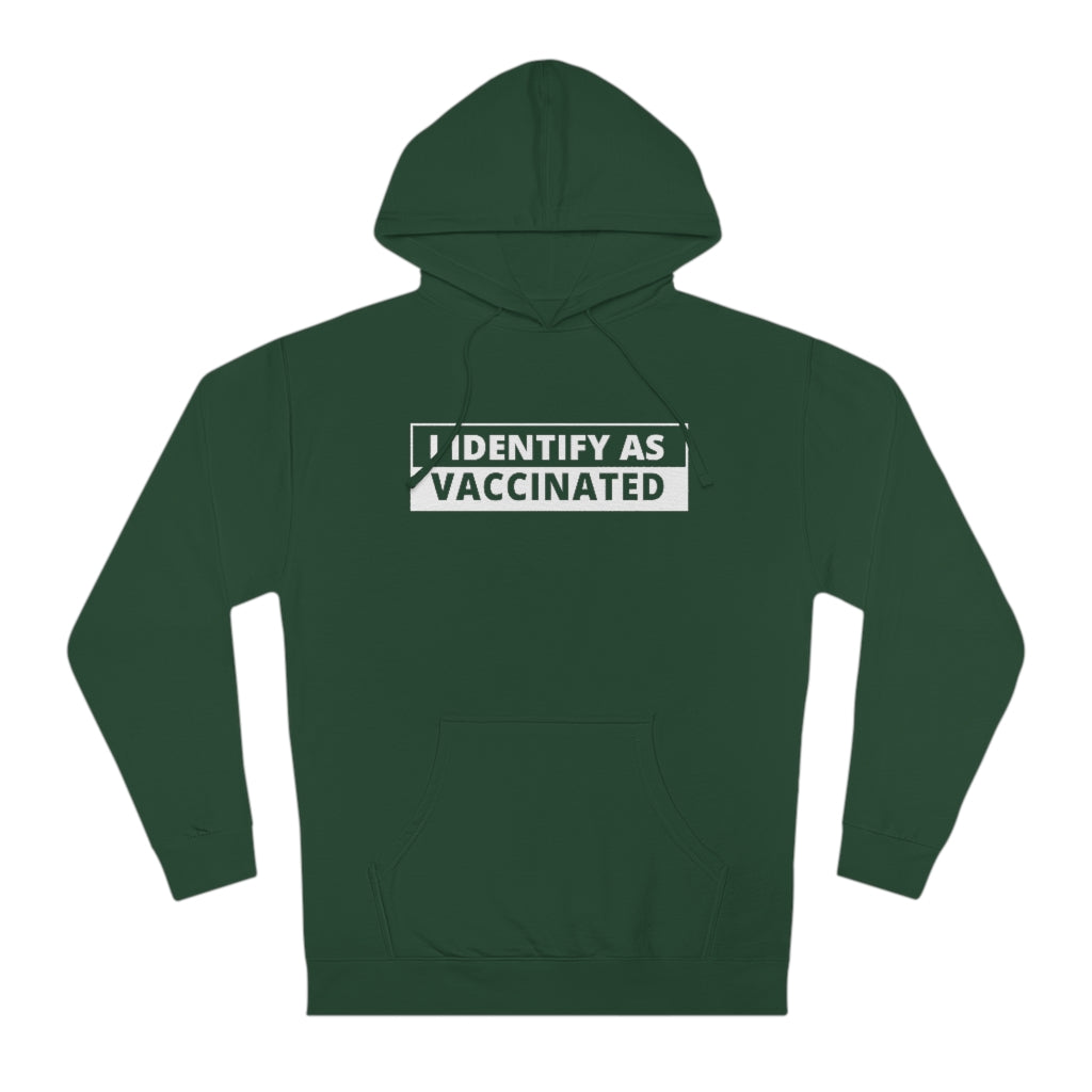 I Identify As Vaccinated | Unisex Hooded Sweatshirt - Rise of The New Media
