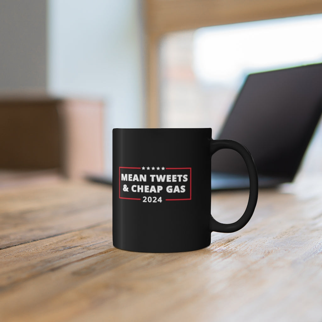 Mean Tweets & Cheap Gas | 11oz Black Mug - Rise of The New Media