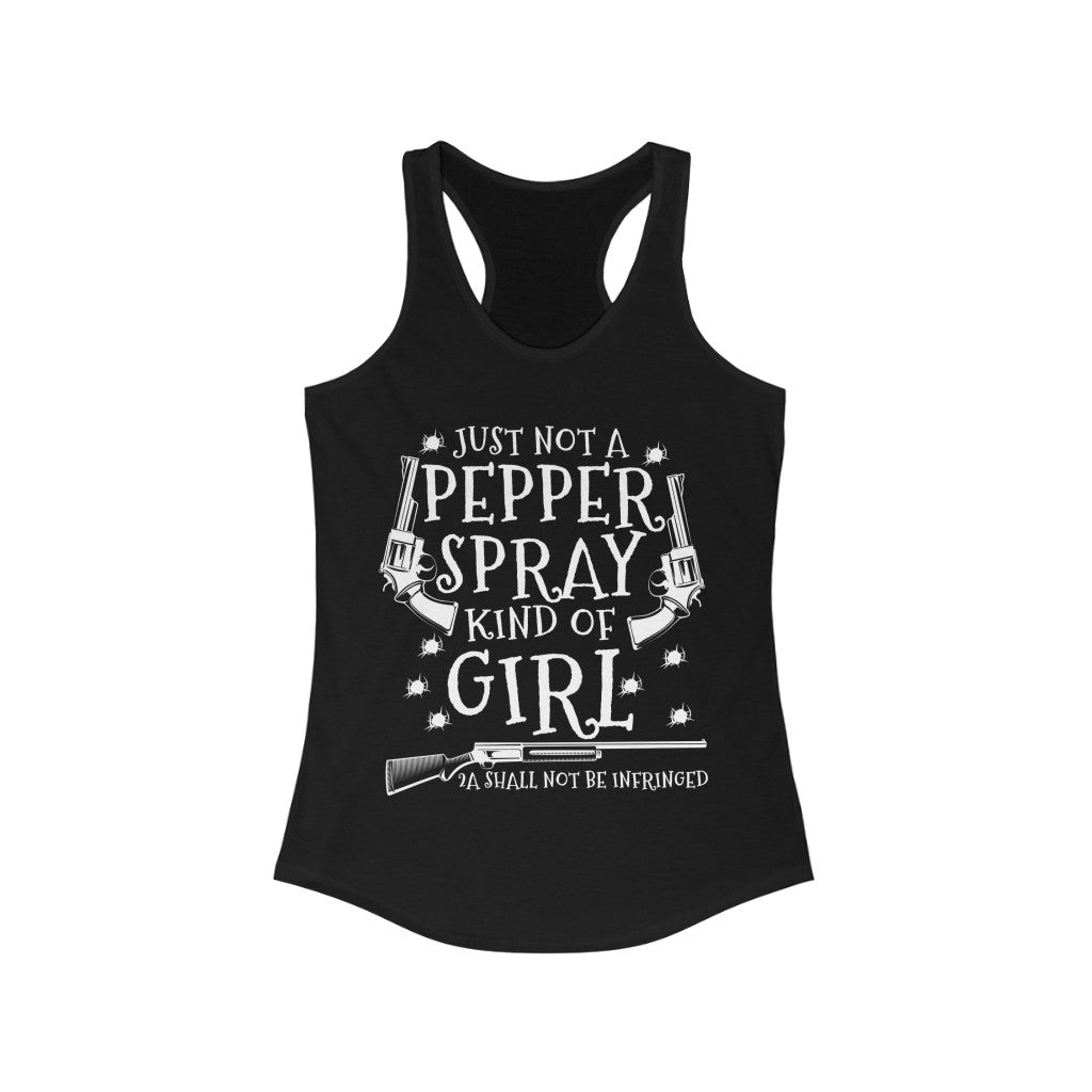 Just Not a Pepper Spray Kind Of Girl | Women's Racerback Tank - Rise of The New Media