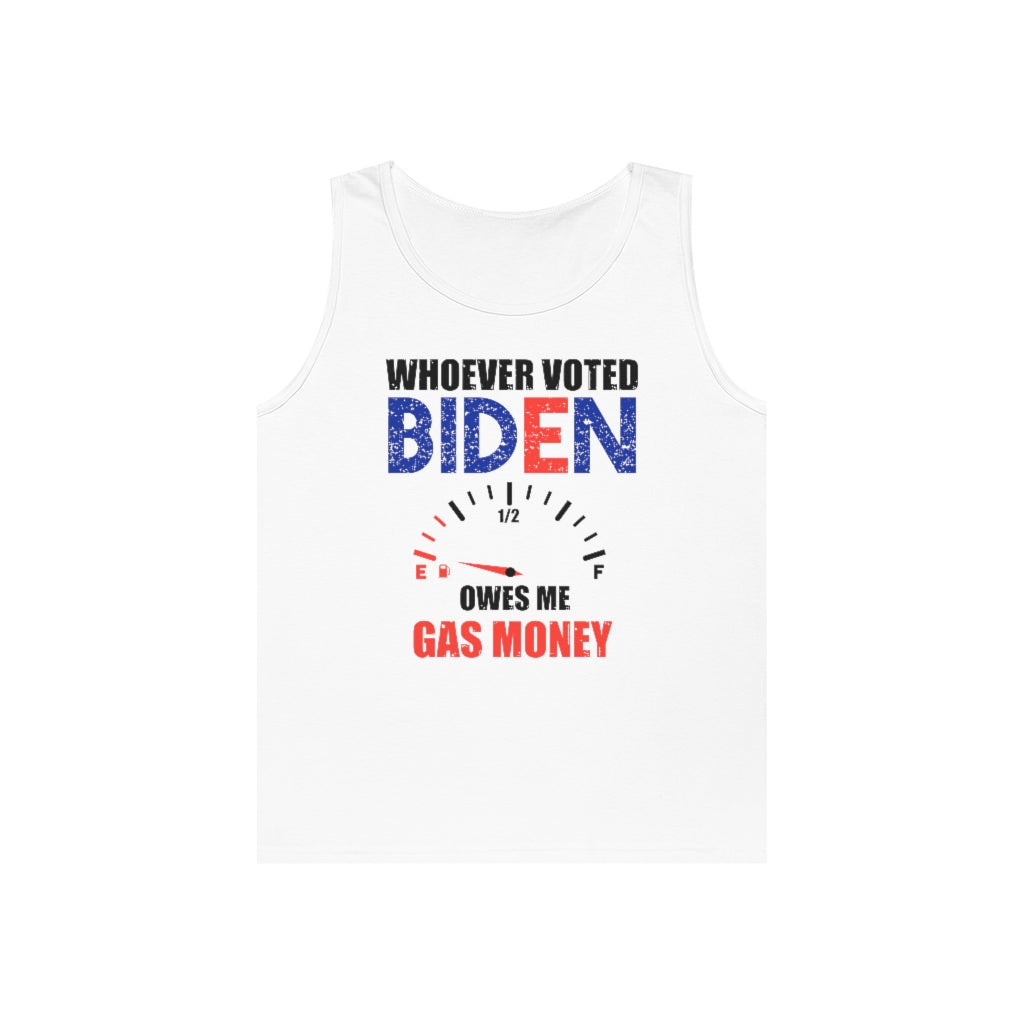Whoever Voted For Biden Owes Me Gas Money | Men's Heavy Cotton Tank Top - Rise of The New Media