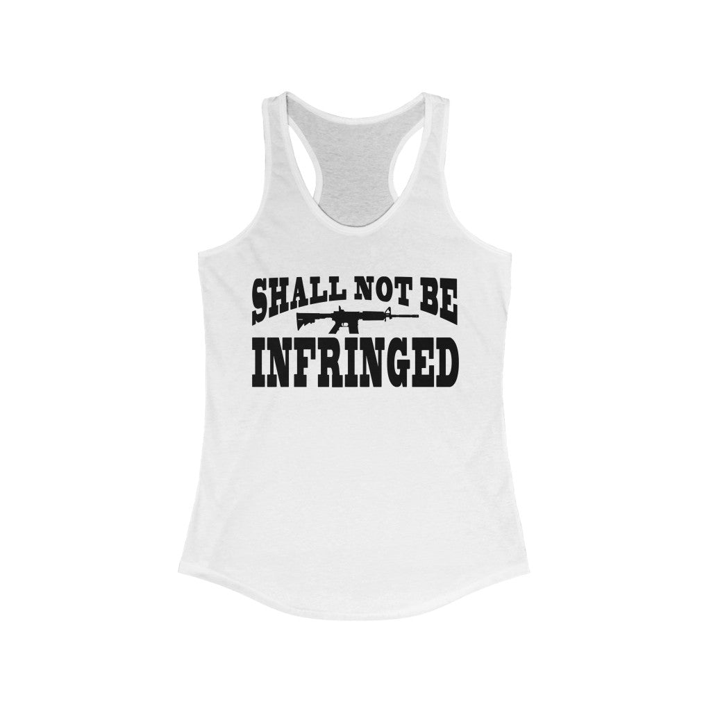 Shall Not Be Infringed | Women's Racerback Tank - Rise of The New Media