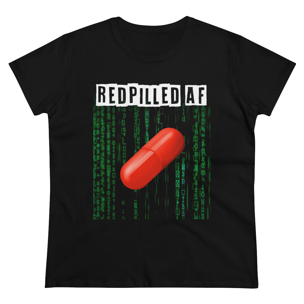 Redpilled AF | Women's Tee - Rise of The New Media