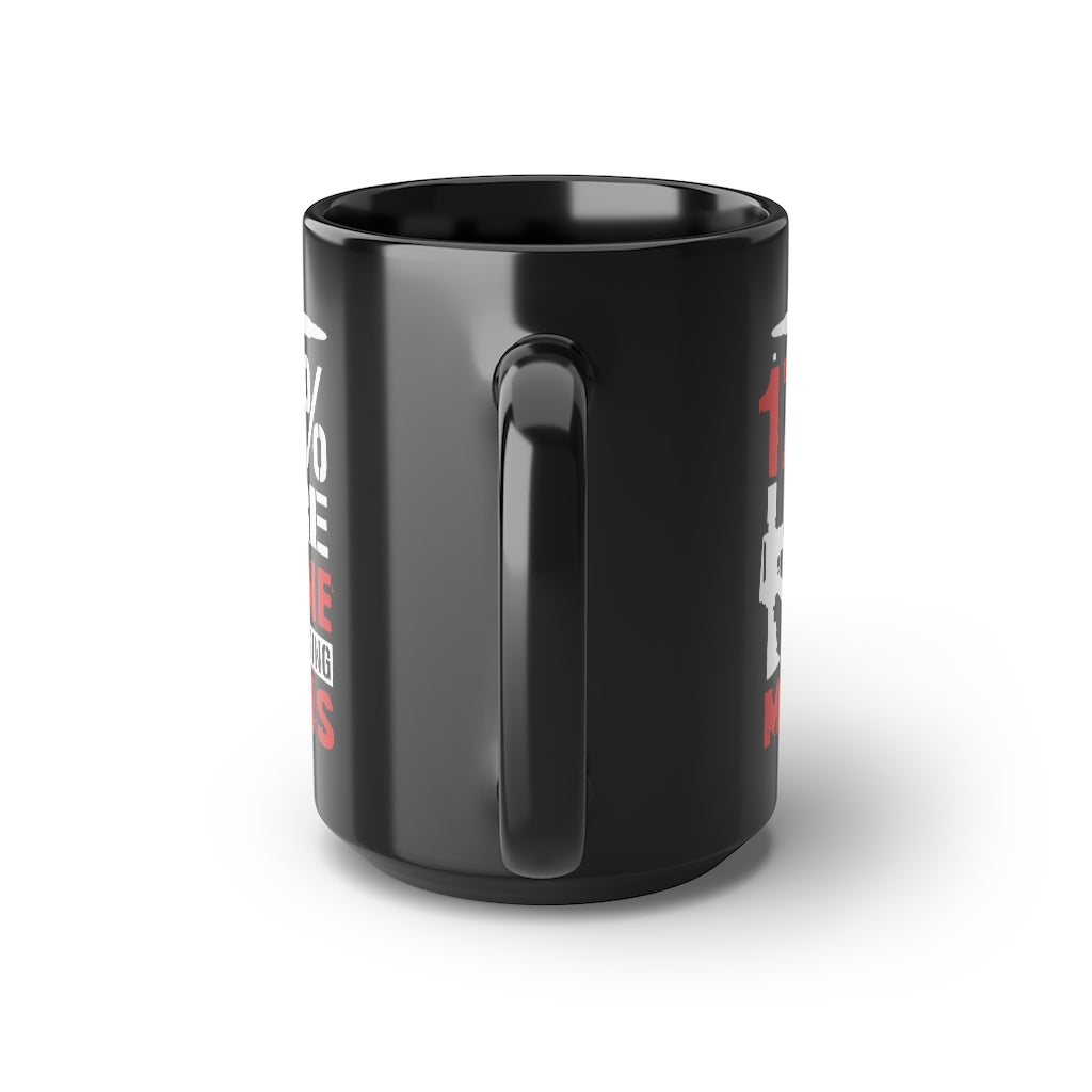 I Am 1776% Sure... | 15oz Black Mug - Rise of The New Media