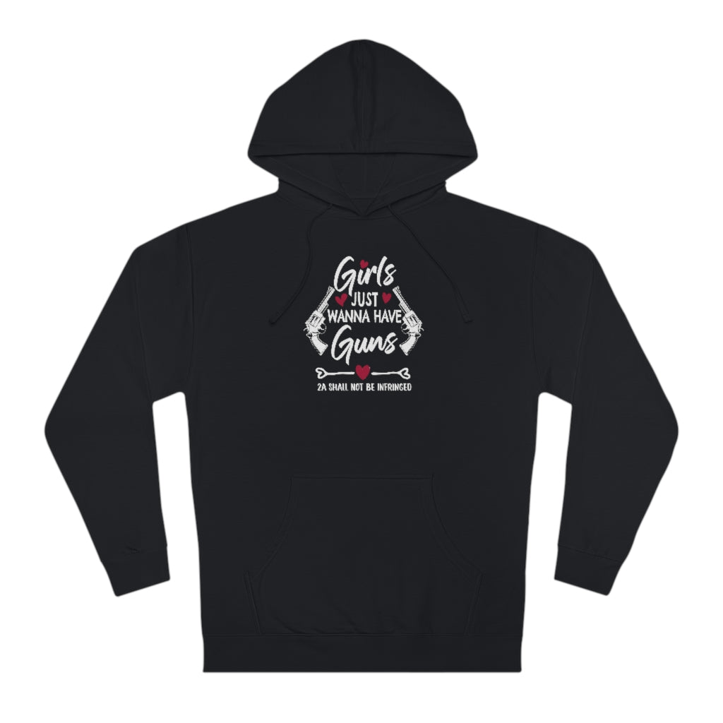 Girls Just Wanna Have Guns | Unisex Hooded Sweatshirt - Rise of The New Media