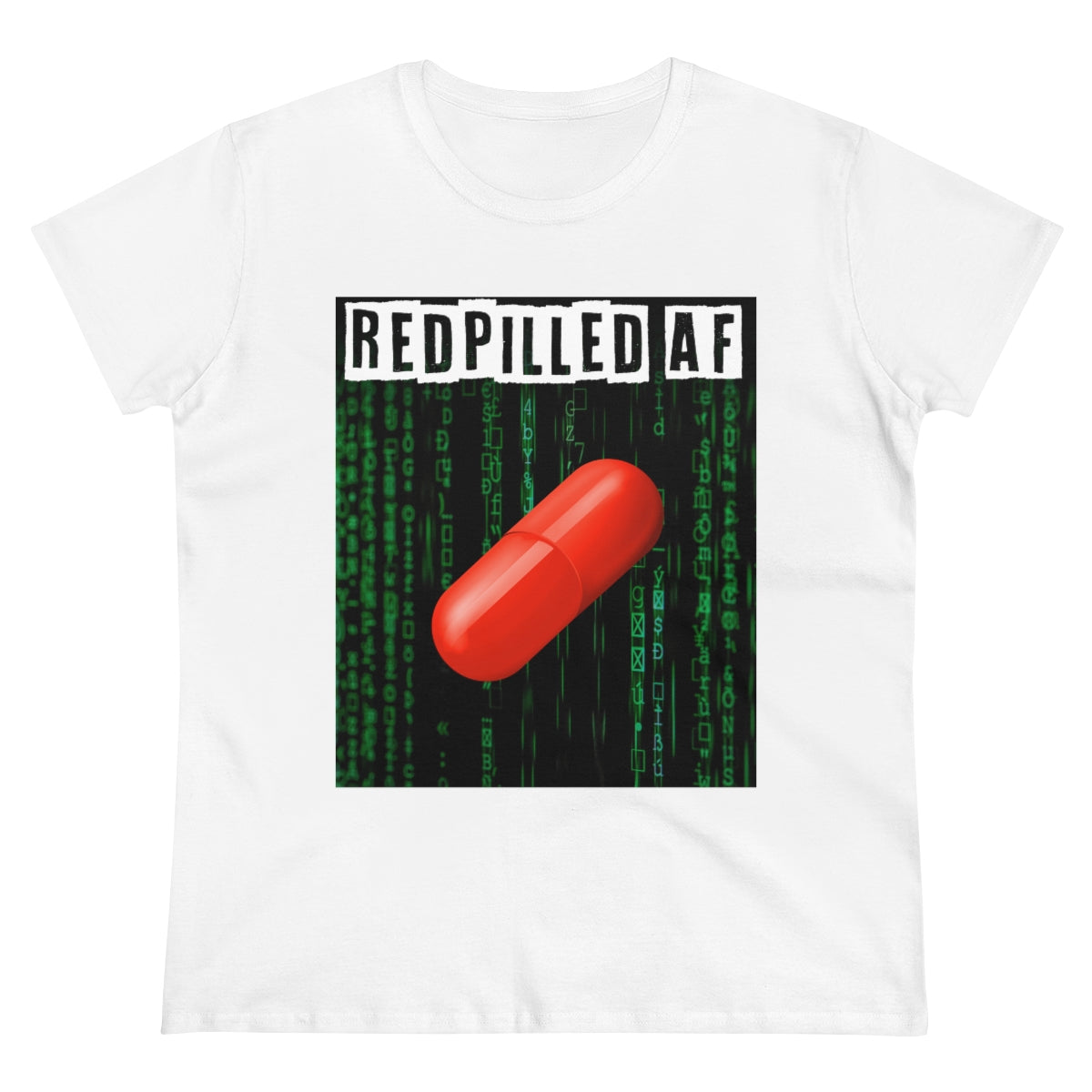 Redpilled AF | Women's Tee - Rise of The New Media