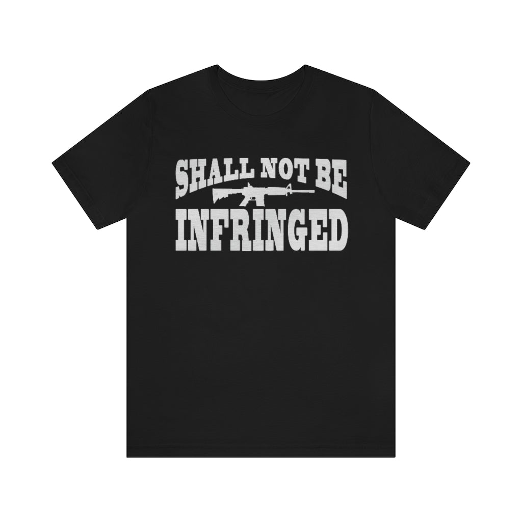 Shall Not Be Infringed | Mens/Unisex Short Sleeve T-Shirt - Rise of The New Media