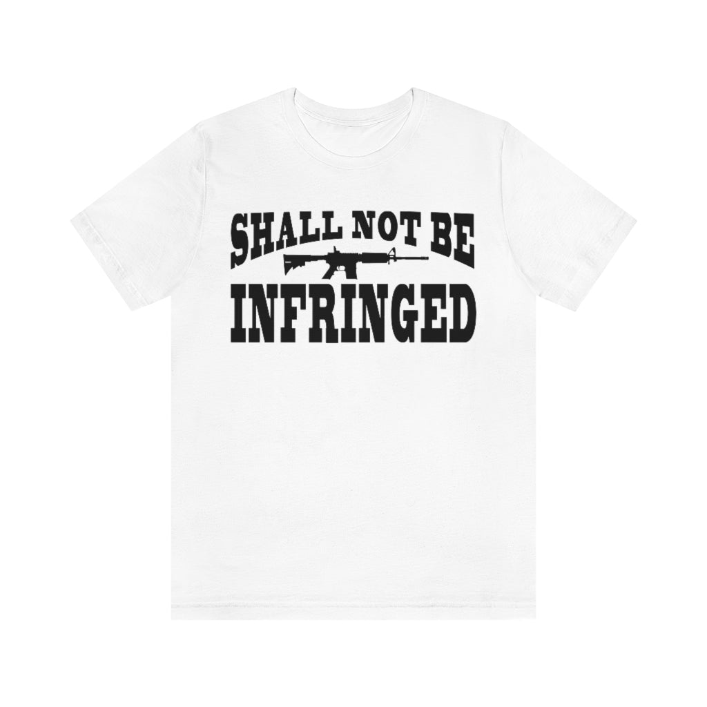 Shall Not Be Infringed | Mens/Unisex Short Sleeve T-Shirt - Rise of The New Media