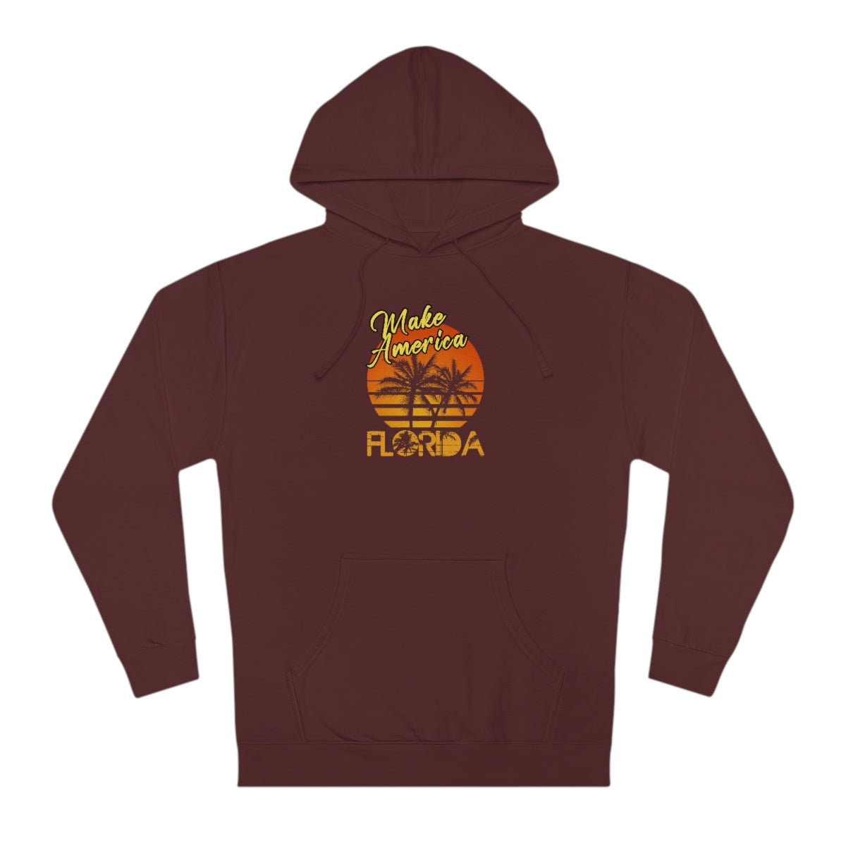 Make America Florida | Unisex Hooded Sweatshirt - Rise of The New Media
