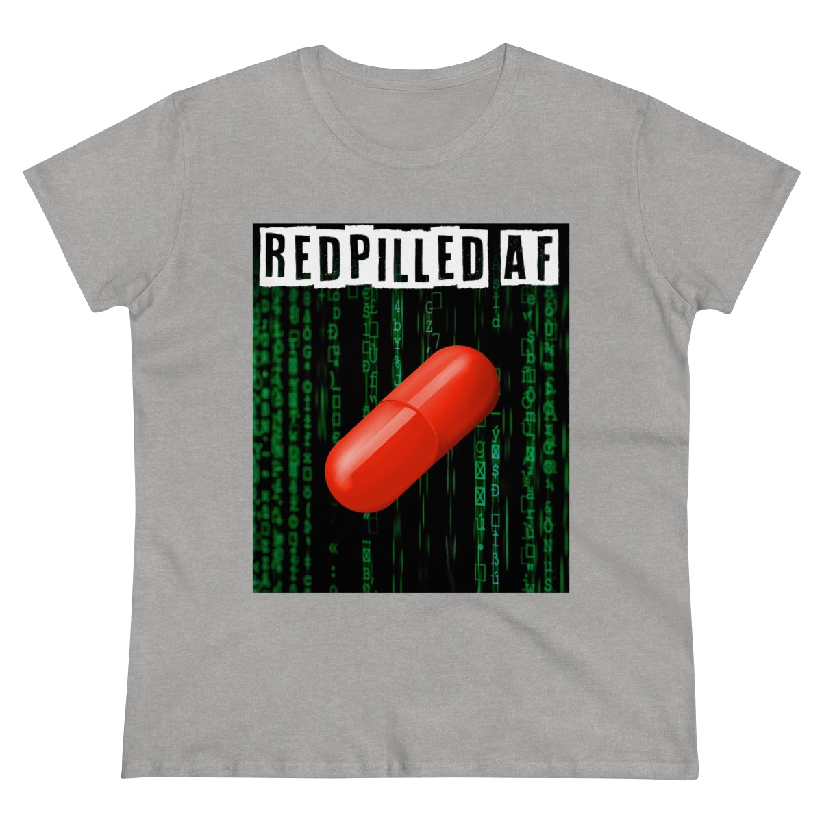 Redpilled AF | Women's Tee - Rise of The New Media