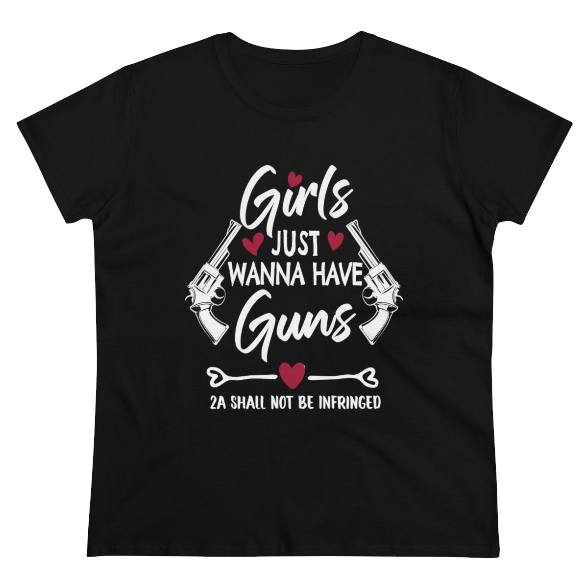 Girls Just Wanna Have Guns | Women's Tee - Rise of The New Media