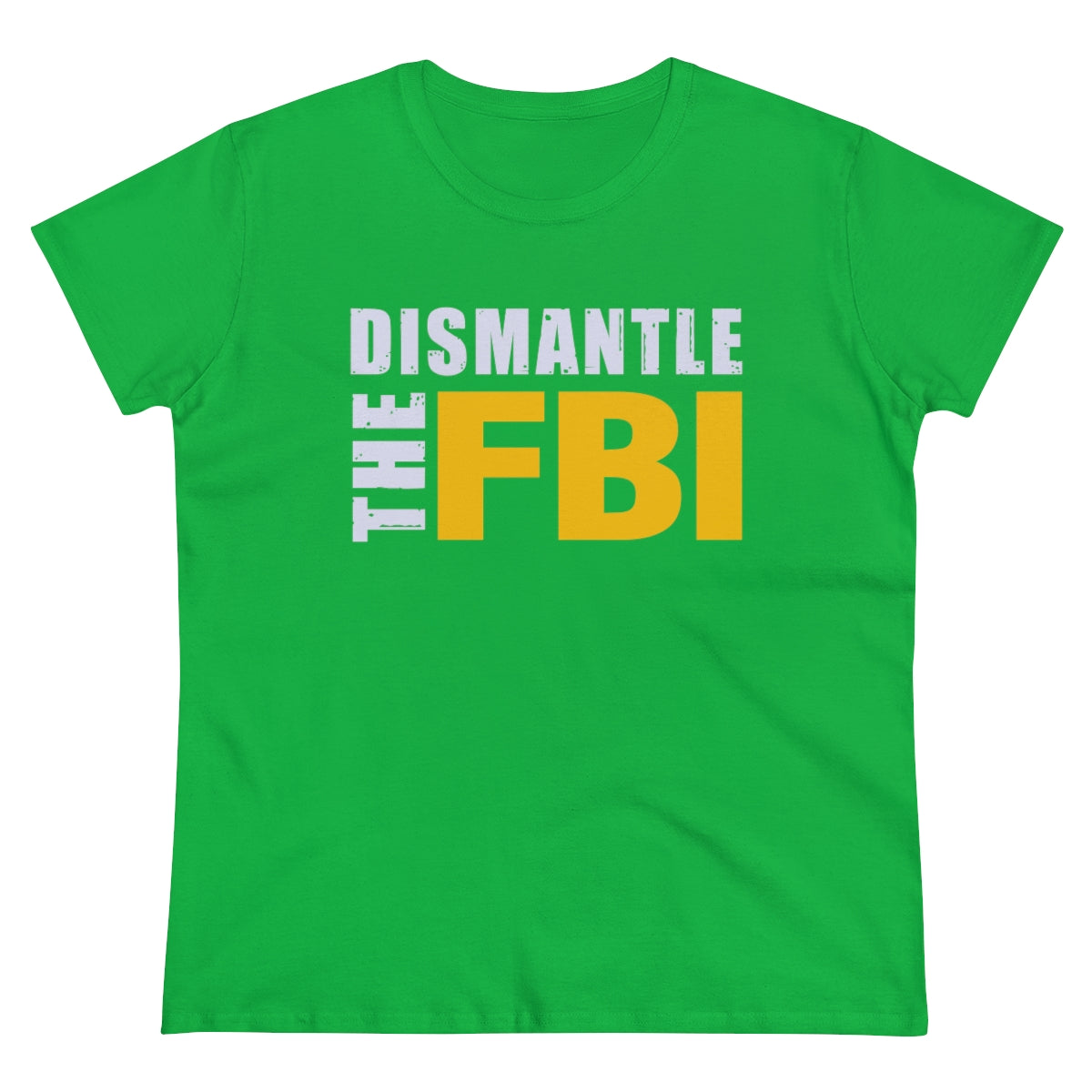 Dismantle The FBI | Women's Tee - Rise of The New Media